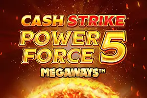 Cash Strike Power Force 5 Megaways