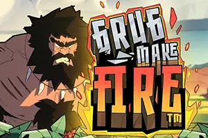 Grug Make Fire