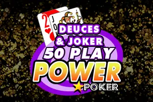Deuces and Joker - 50 Play Power Poker